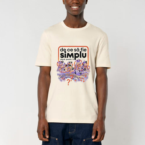 byron - Tricou natur "De ce să fie simplu" (unisex)